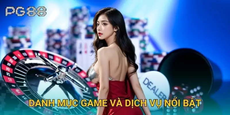 Danh mục game và dịch vụ nổi bật