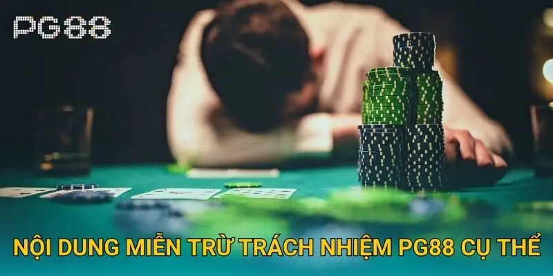 Nội dung miễn trừ trách nhiệm Pg88 cụ thể