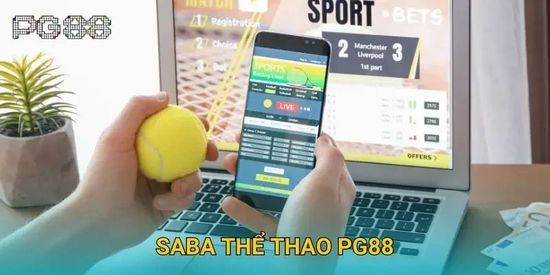 Saba thể thao Pg88 – Nhà cái uy tín hàng đầu châu Á